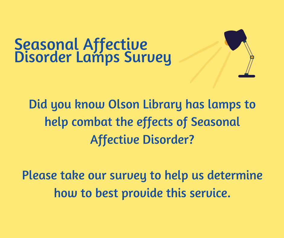 Seasonal Affective Disorder Survey Lydia M. Olson Library